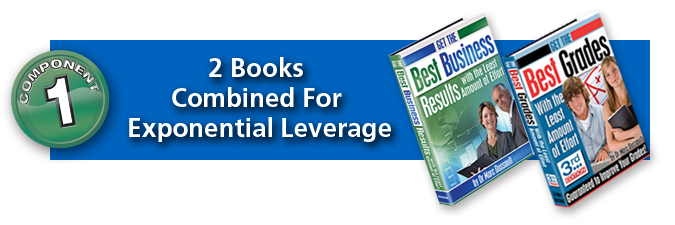 COMPONENT #1: 2 Books Combined For Exponential Leverage